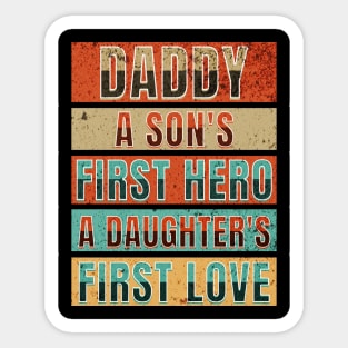 Dad A Son's First Hero A Daughter's First Love Father's Day Sticker